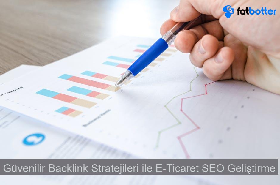 Güvenilir Backlink Stratejileri ile E-Ticaret SEO Geliştirme