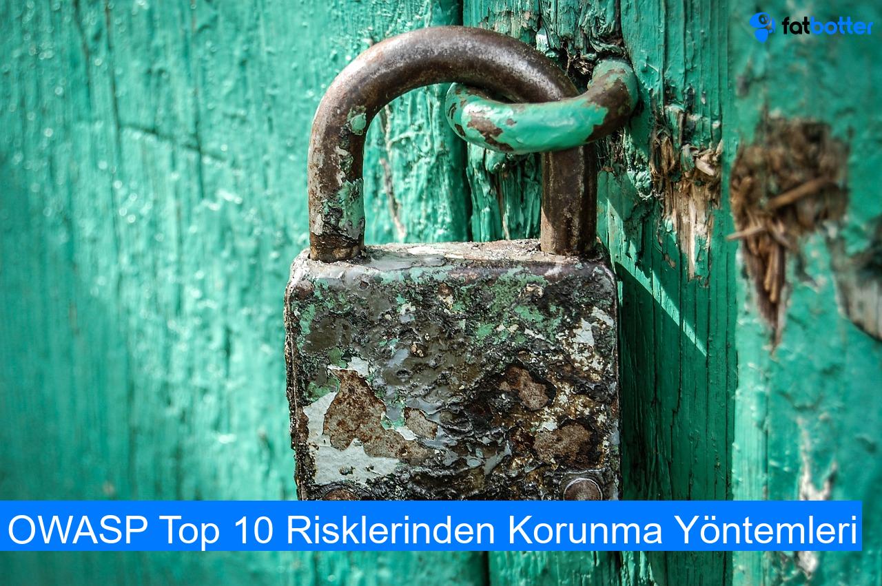 OWASP Top 10 Risklerinden Korunma Yöntemleri