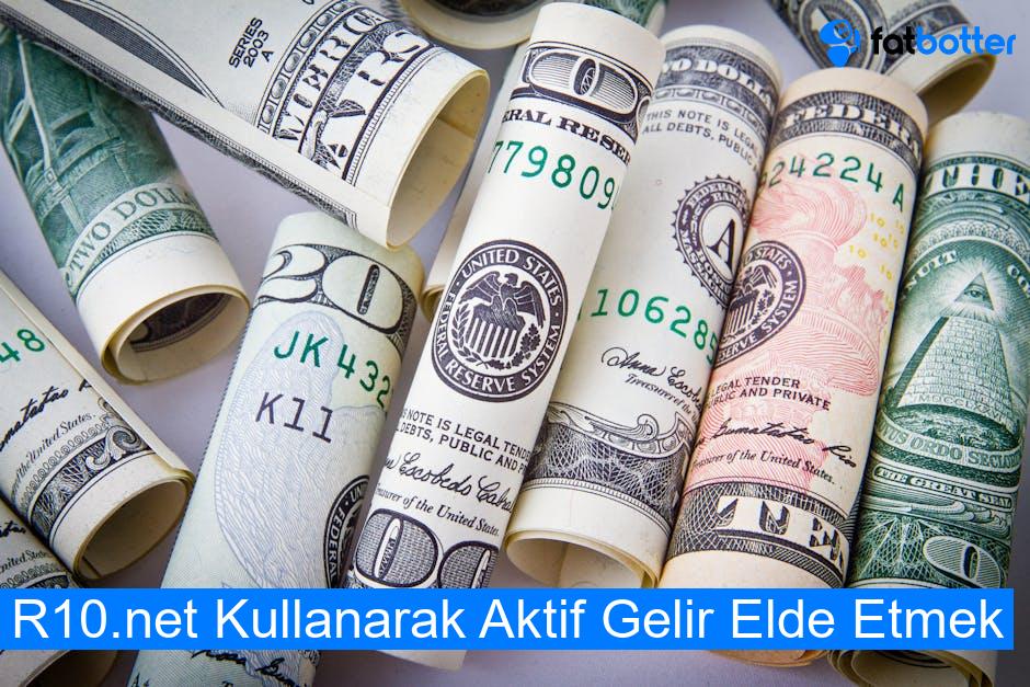 R10.net Kullanarak Aktif Gelir Elde Etmek