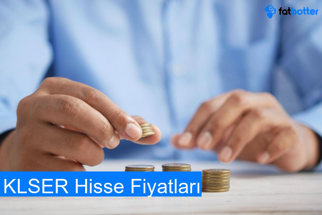 KLSER Hisse Fiyatları