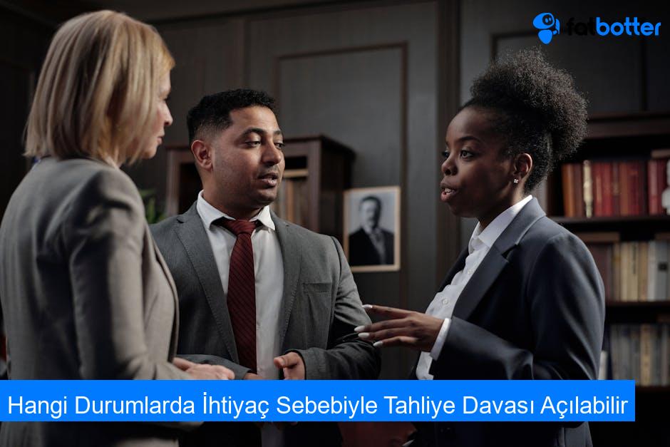 Hangi Durumlarda İhtiyaç Sebebiyle Tahliye Davası Açılabilir