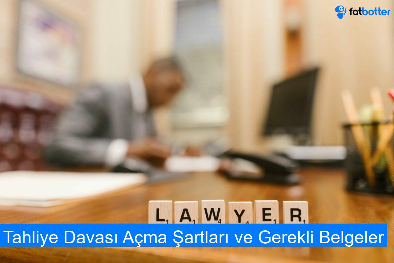Tahliye Davası Açma Şartları ve Gerekli Belgeler